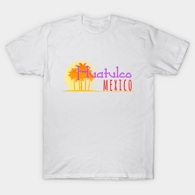 Life's a Beach: Huatulco, Mexico T-Shirt by Naves
